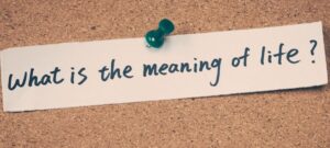 人生の意味や目的とは？